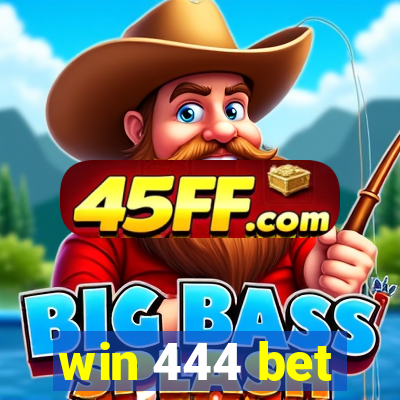 win 444 bet